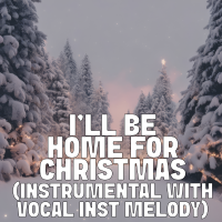 Ill Be Home For Christmas (Instrumental With Vocal Inst Melody) cover